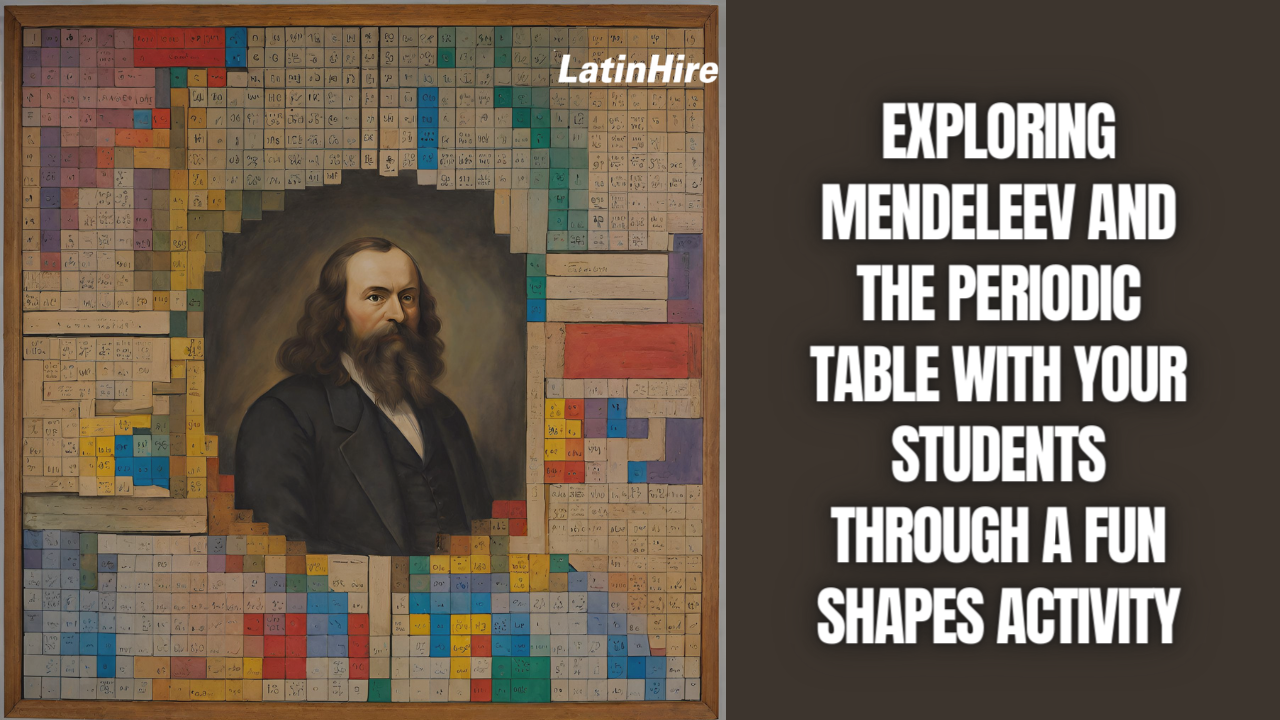 Exploring Mendeleev and the Periodic Table With Your Students